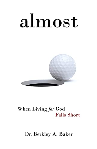 Almost When Living for God Falls Short [Paperback]