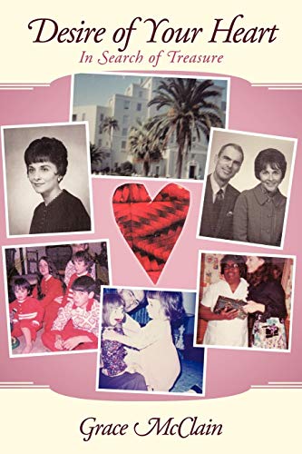 Desire Of Your Heart In Search Of Treasure [Paperback]