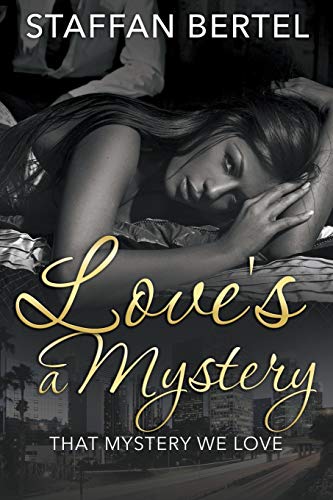 Love's A Mystery That Mystery We Love [Paperback]
