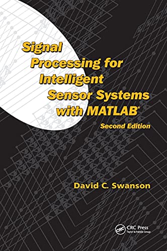Signal Processing for Intelligent Sensor Systems with MATLAB [Hardcover]