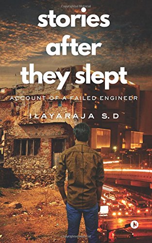 Stories After They Slept Account Of A Failed Engineer [Paperback]