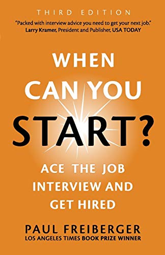 When Can You Start Ace The Job Interview And Get Hired, Third Edition [Paperback]