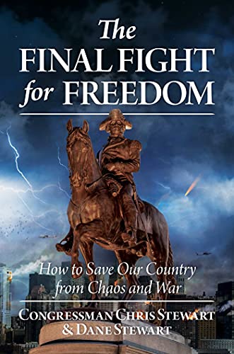 The Final Fight for Freedom How to Save Our Country from Chaos and War [Hardcover]