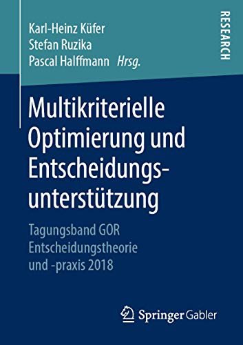 Multikriterielle Optimierung und Entscheidungsuntersttzung Tagungsband GOR Ent [Paperback]