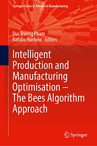 Intelligent Production and Manufacturing OptimisationThe Bees Algorithm Approac [Hardcover]