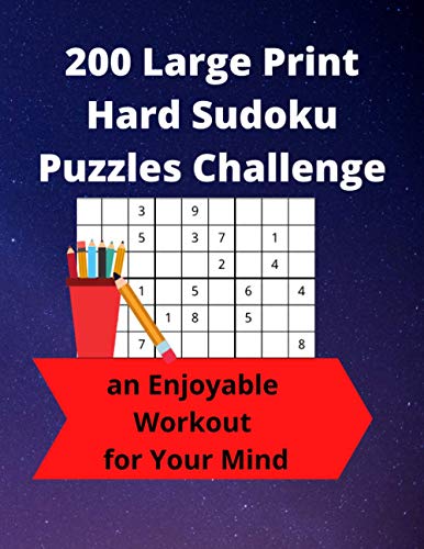 200 Large Print Hard Sudoku Puzzles Challenge  An Enjoyable Workout for Your Mi [Paperback]