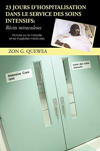 23 Jours D'Hospitalisation Dans le Service des Soins Intensifs  RCits Miracule [Paperback]