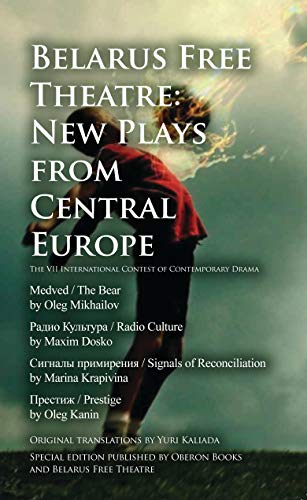 Belarus Free Theatre New Plays from Central Europe The VII International Conte [Paperback]