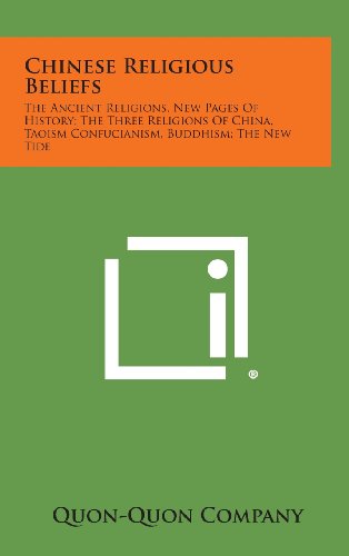 Chinese Religious Beliefs  The Ancient Religions, New Pages of History the Thr [Hardcover]