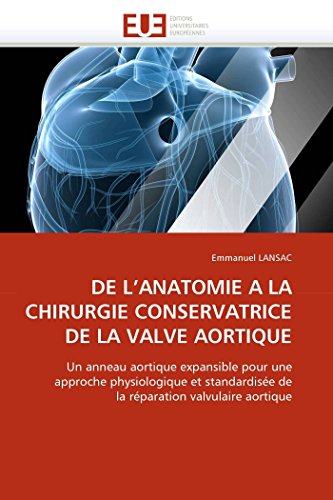 De L'anatomie A La Chirurgie Conservatrice De La Valve Aortique (french Edition) [Paperback]