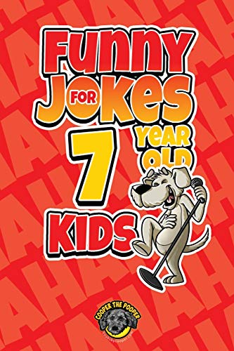 Funny Jokes for 7 Year Old Kids  100+ Crazy Jokes That Will Make You Laugh Out  [Paperback]