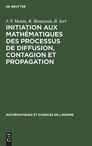 Initiation Aux Mathematiques Des Processus De Diffusion, Contagion Et Propagatio