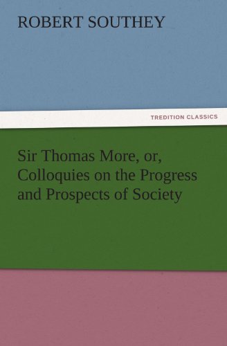 Sir Thomas More, Or, Colloquies On The Progress And Prospects Of Society (tredit [Paperback]