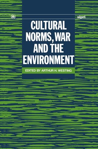 Cultural Norms, War and the Environment [Hardcover]