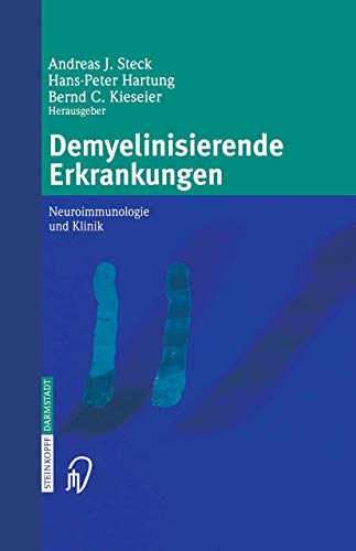 Demyelinisierende Erkrankungen Neuroimmunologie und Klinik [Paperback]