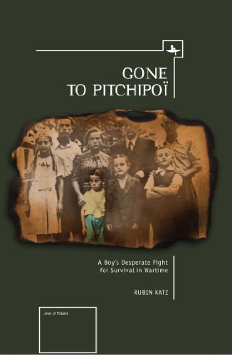 Gone To Pitchipoi A Boy's Desperate Fight For Survival In Wartime [Hardcover]