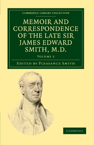 Memoir and Correspondence of the Late Sir James Edward Smith, M.D. [Paperback]