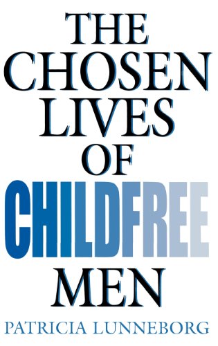 The Chosen Lives Of Childfree Men [Hardcover]