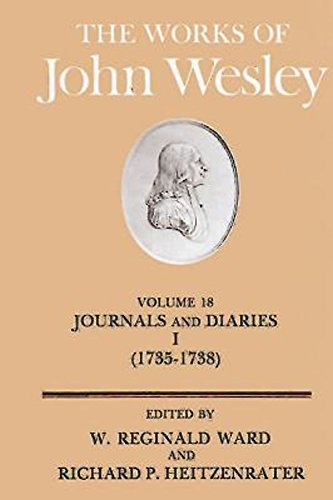 The Works of John Wesley Volume 18 Journal and Diaries (1735-1738) [Hardcover]