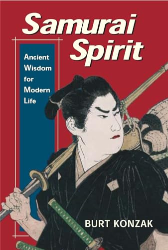 Samurai Spirit Ancient Wisdom for Modern Life [Paperback]