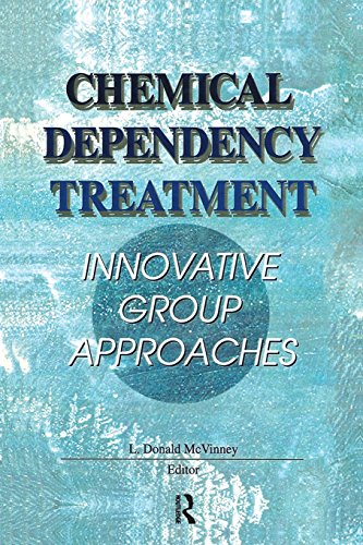 Chemical Dependency Treatment Innovative Group Approaches [Paperback]