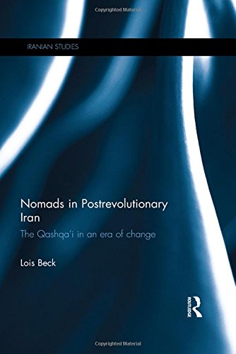 Nomads in Postrevolutionary Iran The Qashqa'i in an Era of Change [Paperback]