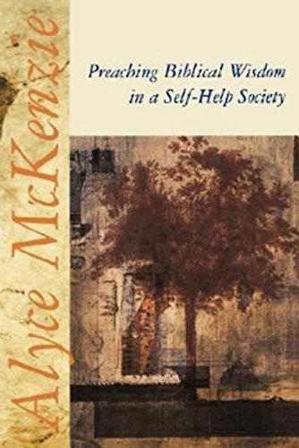 Preaching Biblical Wisdom In A Self-Help Society [Paperback]