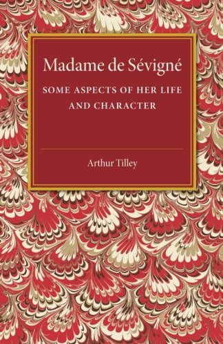 Madame de Svign Some Aspects of her Life and Character [Paperback]