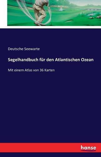 Segelhandbuch Fur Den Atlantischen Ozean (german Edition) [Paperback]