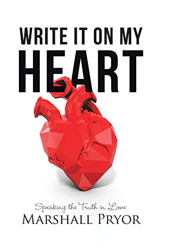 Write It On My Heart Speaking The Truth In Love [Hardcover]