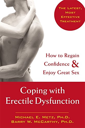 Coping With Erectile Dysfunction How To Regain Confidence And Enjoy Great Sex [Paperback]