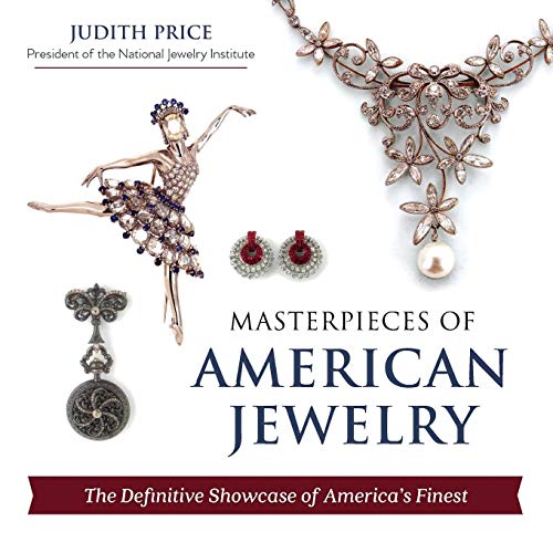 Masterpieces of American Jewelry  The Definitive Showcase of America's Finest [Paperback]
