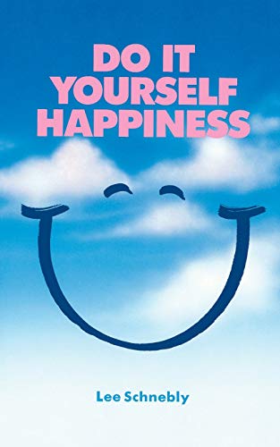Do It Yourself Happiness [Paperback]