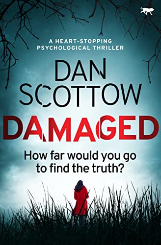 Damaged A Heart-Stopping Psychological Thriller [Paperback]