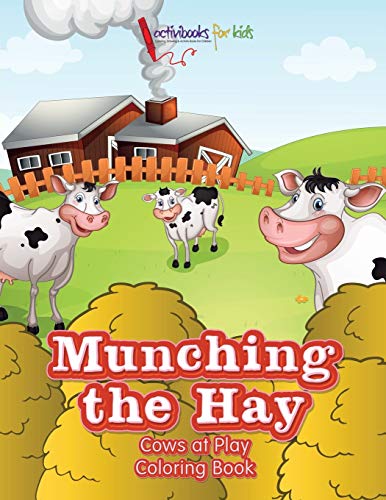 Munching the Hay  Cows at Play Coloring Book [Paperback]