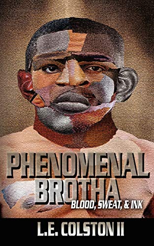 Phenomenal Brotha Blood, Sweat, & Ink [Paperback]