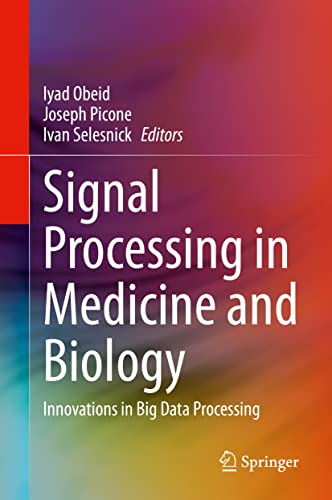Signal Processing in Medicine and Biology Innovations in Big Data Processing [Hardcover]