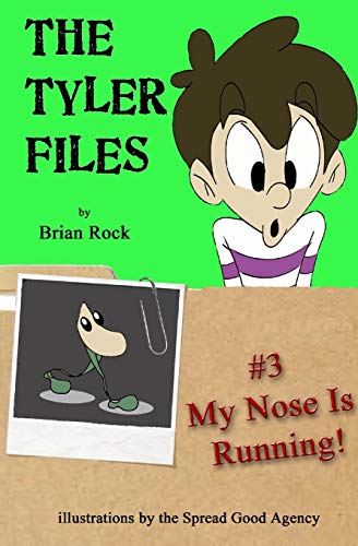 The Tyler Files 3 My Nose Is Running [Paperback]