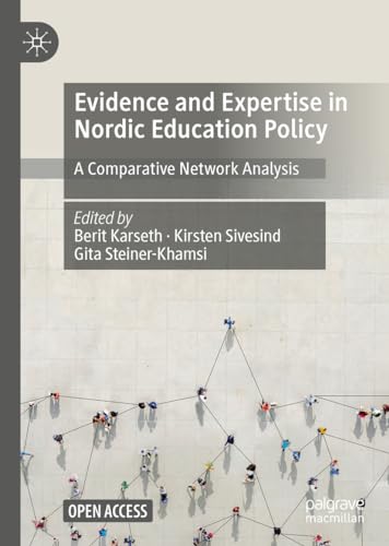 Evidence and Expertise in Nordic Education Policy A Comparative Network Analysi [Hardcover]