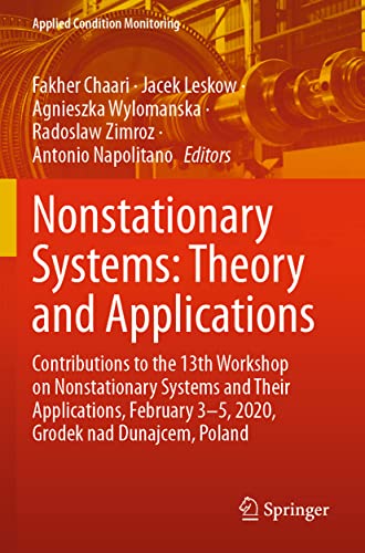 Nonstationary Systems Theory and Applications Contributions to the 13th Worksh [Paperback]