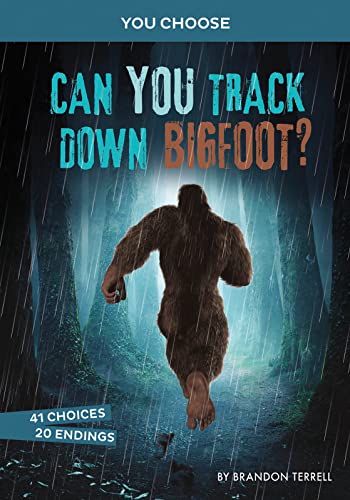 Can You Track Down Bigfoot An Interactive Monster Hunt [Paperback]