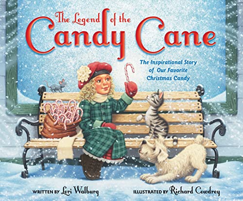 The Legend of the Candy Cane, Newly Illustrated Edition The Inspirational Story [Hardcover]