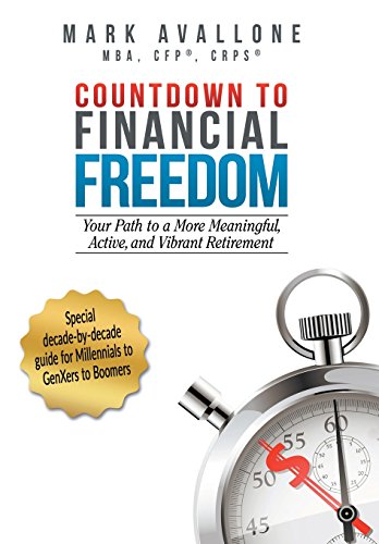 Countdown To Financial Freedom  Your Path To A More Meaningful, Active, And Vi [Hardcover]