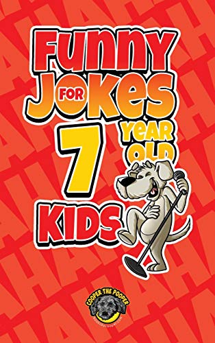 Funny Jokes for 7 Year Old Kids  100+ Crazy Jokes That Will Make You Laugh Out  [Hardcover]