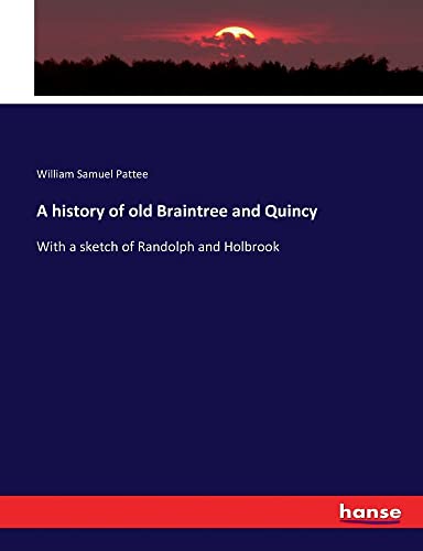 History Of Old Braintree And Quincy