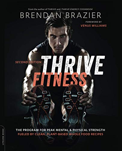 Thrive Fitness, second edition The Program for Peak Mental and Physical Strengt [Paperback]