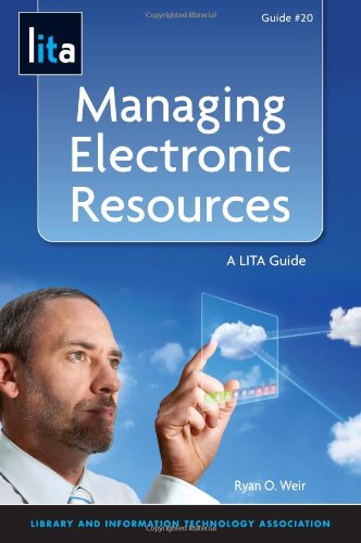 Managing Electronic Resources A Lita Guide (lita Guides) [Paperback]