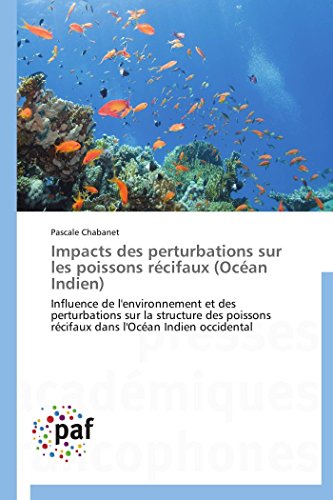 Impacts des Perturbations Sur les Poissons Rcifaux [Paperback]