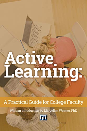 Active Learning  A Practical Guide for College Faculty [Paperback]