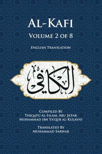 Al-Kafi, Volume 2 Of 8 English Translation [Paperback]